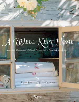 A Well-Kept Home: Household Traditions and Simple Secrets