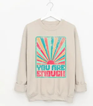 Gildan or Bella Canvas You Are Enough Mental Health Sweatshirt- Mental Health Awareness Sweatshirt/ Retro Tee
