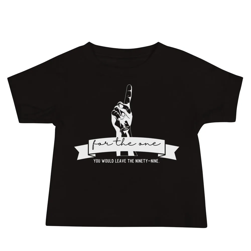 "For the One" Baby Tee