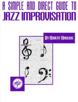 SIMPLE AND DIRECT GUIDE TO JAZZ IMPROVISATION